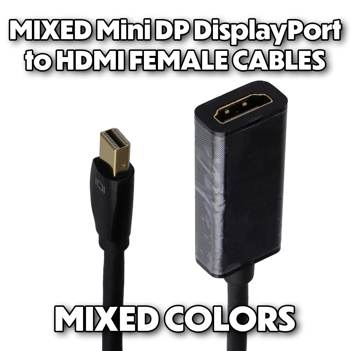 Mixed & Generic Mini DP Displayport to Female HDMI Adapter - Mixed Color/Style TV, Video & Audio Accessories - Video Cables & Interconnects Unbranded - Simple Cell Bulk Wholesale Pricing - USA Seller