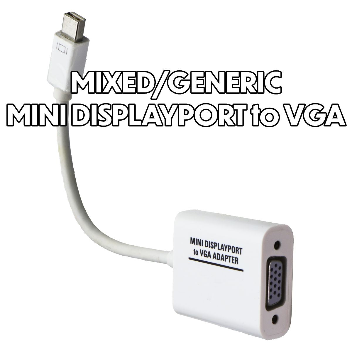 Mixed & Generic Mini DisplayPort to VGA Style Adapters - Mixed Colors TV, Video & Audio Accessories - Other TV, Video & Audio Accs Unbranded - Simple Cell Bulk Wholesale Pricing - USA Seller