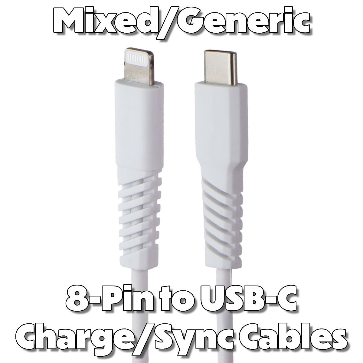 Mixed/Generic Lightning 8-Pin to USB-C Charge/Sync Cables - Mixed Brands/Style