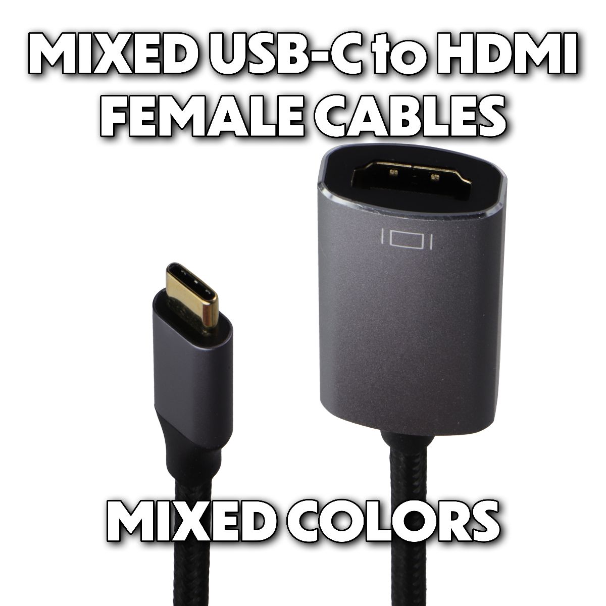 Mixed & Generic USB-C to HDMI Female Adapter Cables - Mixed Color/Style TV, Video & Audio Accessories - Video Cables & Interconnects Unbranded - Simple Cell Bulk Wholesale Pricing - USA Seller