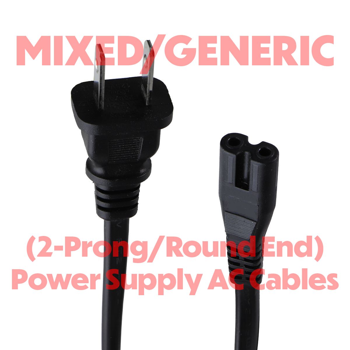 Generic 125V/7A (2-Prong/Round End) Power Supply AC Cables - Black / Mixed Style Multipurpose Batteries & Power - Multipurpose AC to DC Adapters Generic - Simple Cell Bulk Wholesale Pricing - USA Seller