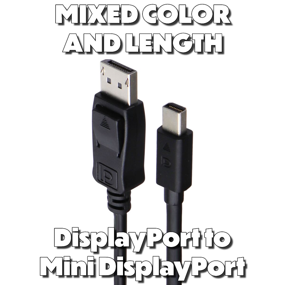 Generic & Mixed DisplayPort to Mini DisplayPort Audio/Video Cables - Mixed Style TV, Video & Audio Accessories - Video Cables & Interconnects Unbranded - Simple Cell Bulk Wholesale Pricing - USA Seller