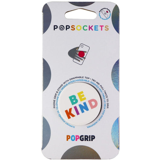 PopSockets PopGrip Stand and Grip with Swappable Top - Just Be Kind / White Cell Phone - Mounts & Holders PopSockets - Simple Cell Bulk Wholesale Pricing - USA Seller
