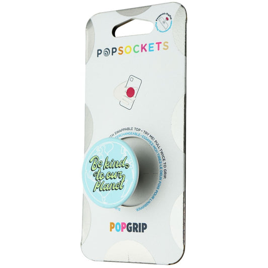 PopSockets PopGrip Phone Grip/Stand with Swappable Top - Be Kind to Our Planet Cell Phone - Mounts & Holders PopSockets    - Simple Cell Bulk Wholesale Pricing - USA Seller
